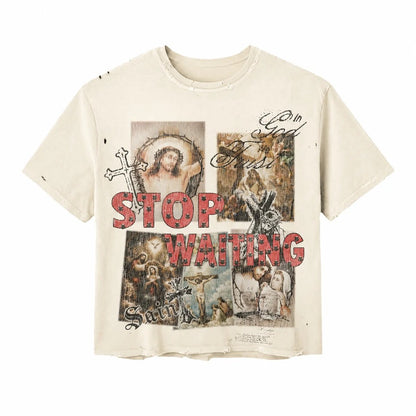 STOP WAITING  IN GOD WE TRUST TEE